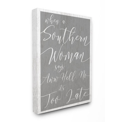 «Southern Woman Says Gray Cursive Typographie» par Daphne Polselli, reproduction d'art textuel sur bois