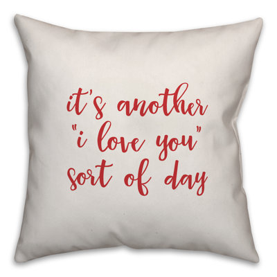  Coussin décoratif It's It's "I Love You" Sort of Day
