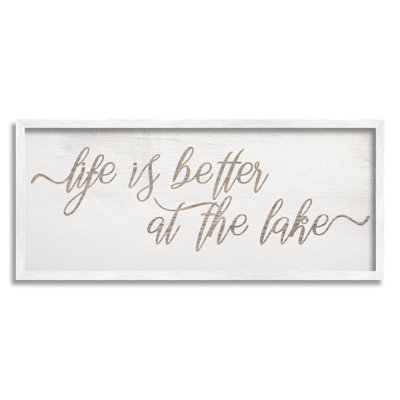 " Life Better at the Lake Phrase " Textual Art Print