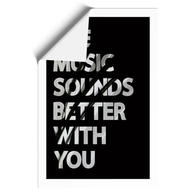 The Music Sounds Better with You - Unframed Typography