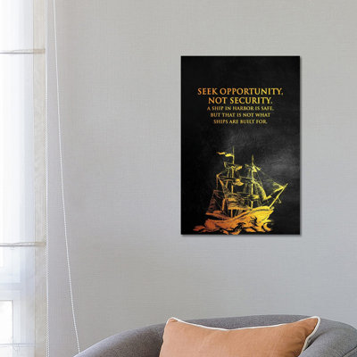Seek Opportunity Not Security 1 Piece Wrapped Canvas Wall Art