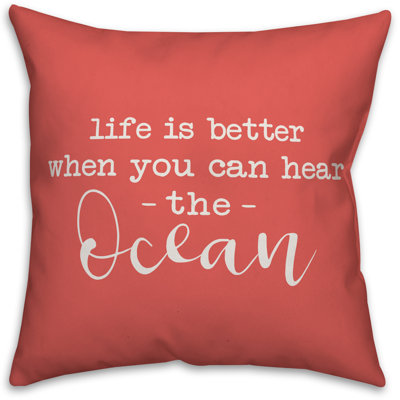  Coussin décoratif intérieur / extérieur Life is Better When You Can Hear the Ocean