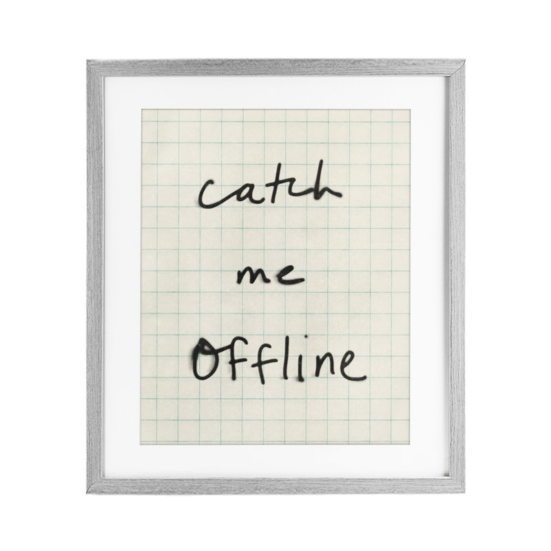 Catch Me Offline Scrawl, reproduction encadrée sous verre, conception de Victoria Barnes, H 21 po x l 17 po