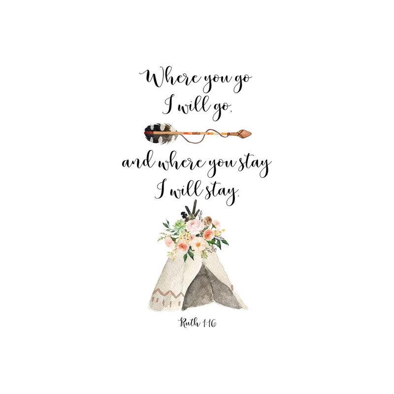 Where You Go I Will Go, Where You Stay I Will Stay, Ruth 116 - Print on Canvas, Wrapped Canvas