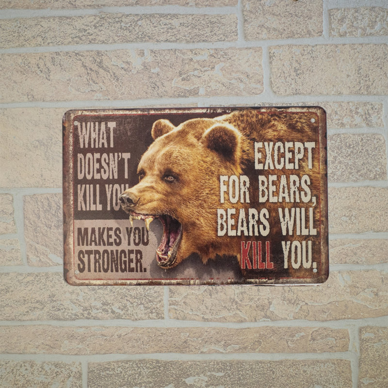Funny What Doesn't Kill You Bears Tin Wall Sign Novelty Man Cave Bar Cabin Decor Funny What Doesn't Kill You Bears Tin Wall Sign Novelty Man Cave Bar Cabin Decor