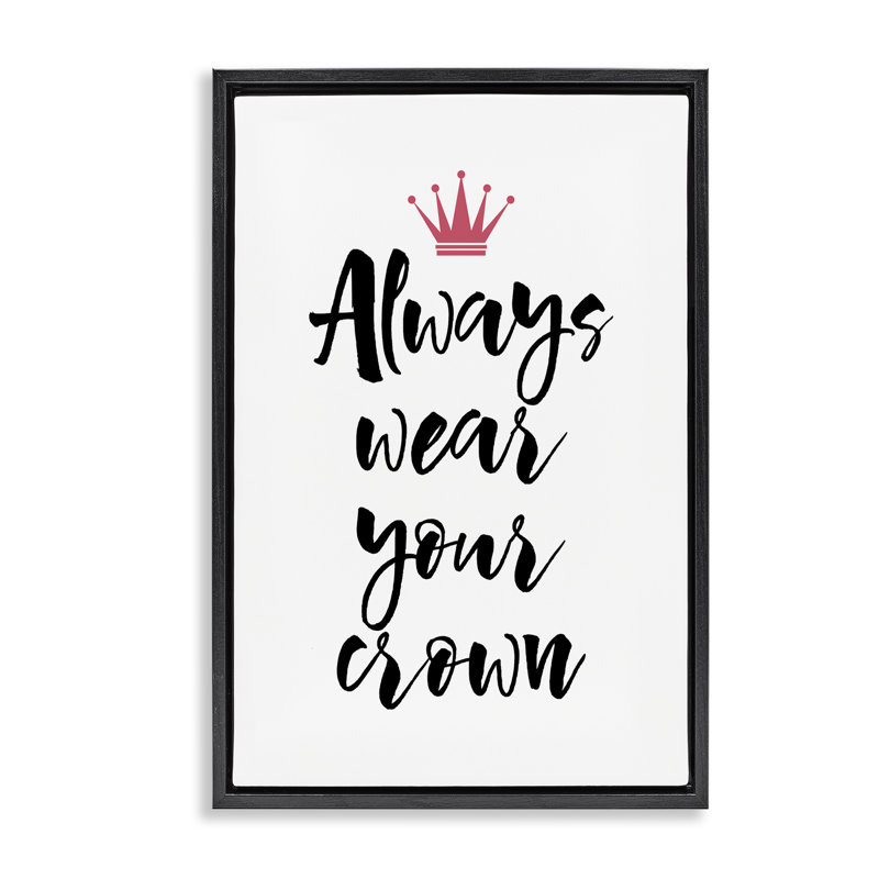 «Always Porter Your Crown», toile flottante encadrée par Martina Pavlova, Cadre flottant noir de jais, H 31 po x l 21 po