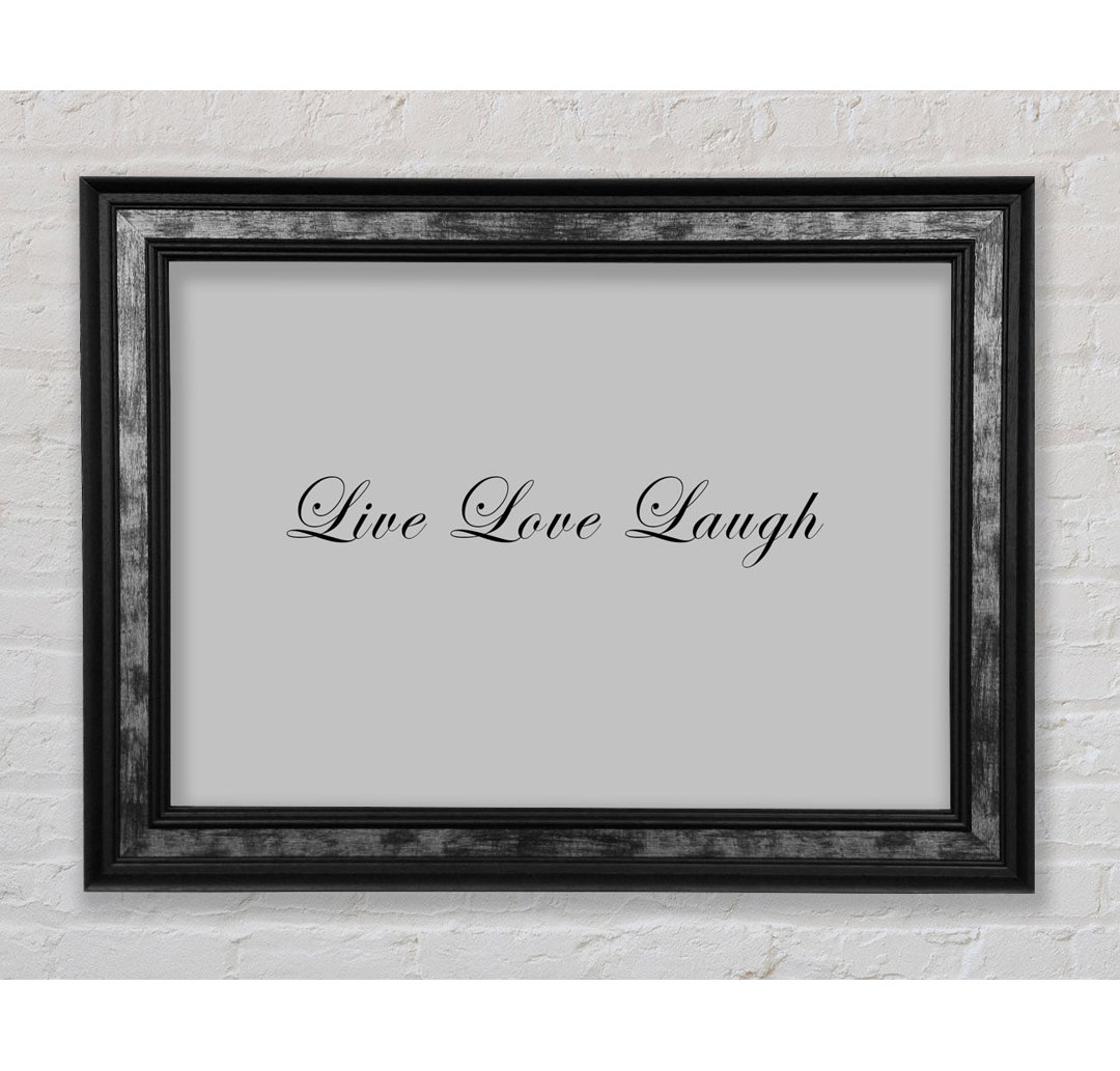 Liebe Zitat Live Love Laugh 2 Grau - Druck