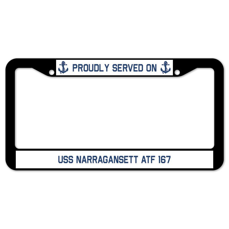 Signmission Proudly Served On Served On USS NARRAGANSETT ATF 167 Plastic Licence Plate Frame