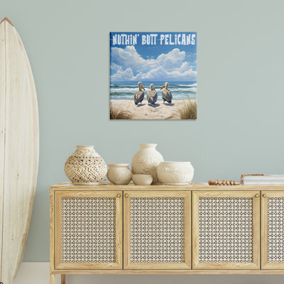 Nuthin' Butt Pelicans Canvas Wall Art by Jim Baldwin