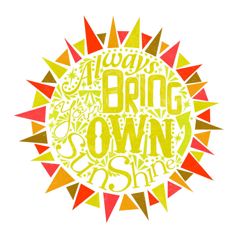 «Always Bring Sunshine Sun», art textuel sur toile tendue, H 12 po x l 12 po