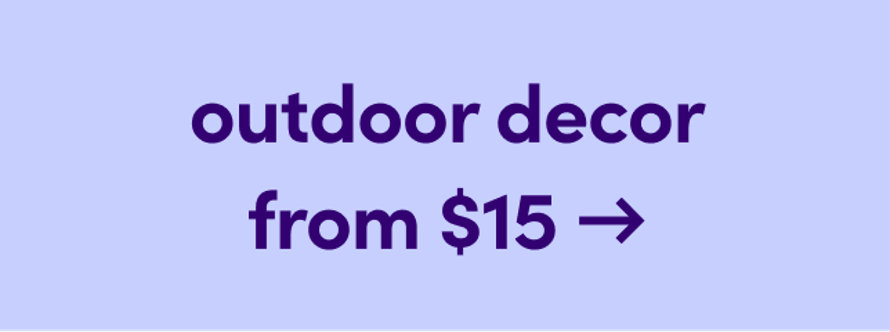 outdoor decor from $15