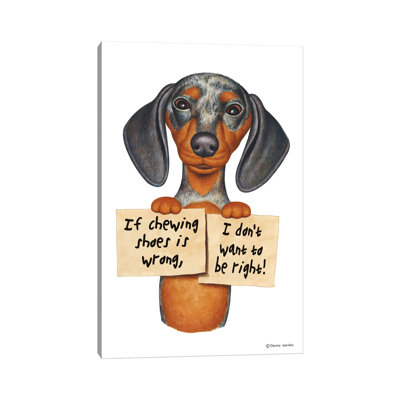 " Dachshund I Don't Want To Be Right " by Danny Gordon