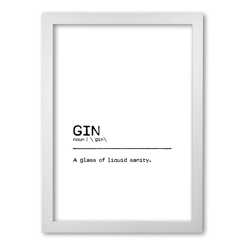 Gin Sanity - Print, 30 cm H x 21 cm W x 5 cm D, White Grain Frame