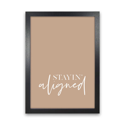 Stayin Aligned by Planeta444 - Print