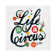 Life Is A Circus by - Gallery-Wrapped Canvas Giclée