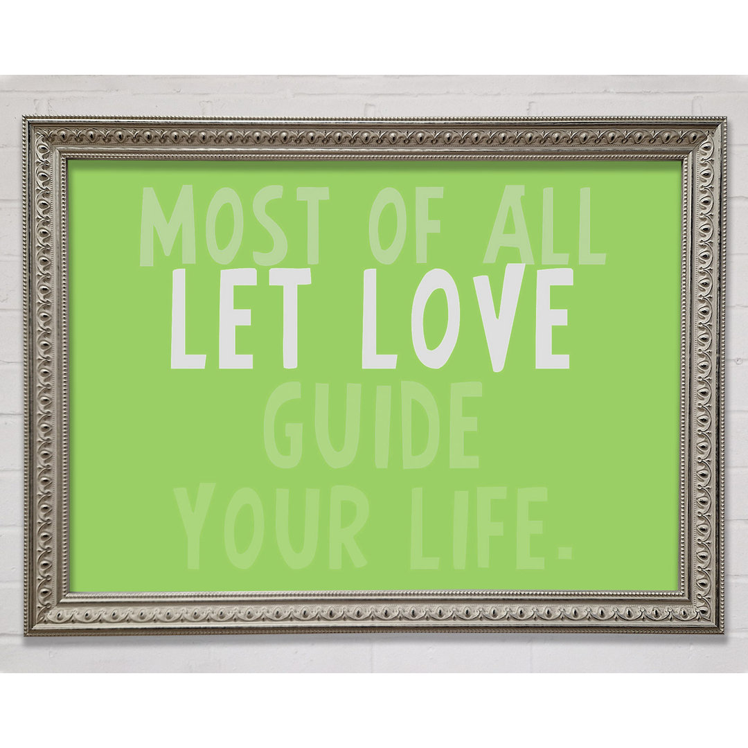 Love Quote Most Of All Let Love Guide Your Life Beige Framed Print