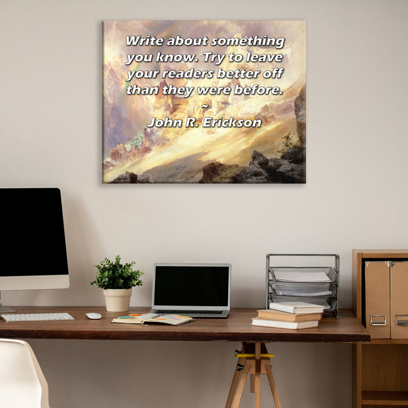 ArtsyQuotes Gallery Wrapped Canvas By John R. Erickson: "Write about something you know. Try to leave your readers better off than they were before."
