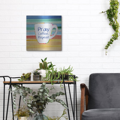 Luxe Metal Art 'Pray, Coffee, Repeat' By Linda Woo " Pray, Coffee, Repeat " by Linda Woods