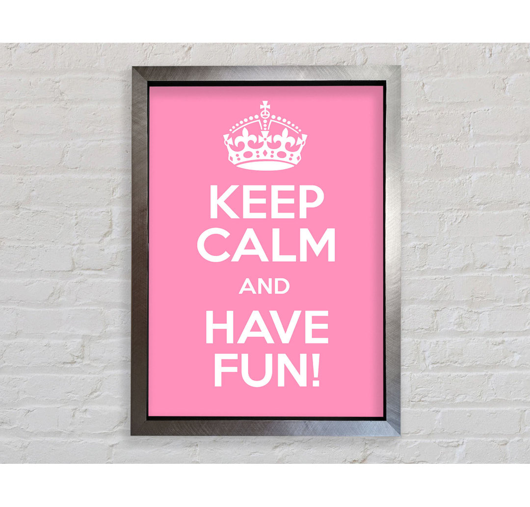 Keep Calm Fun Pink - Druck