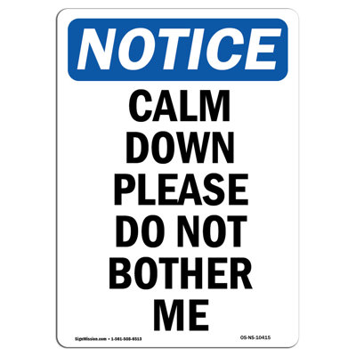 Calm Down Please Do Not Bother Me Aluminum Sign 18 x 24