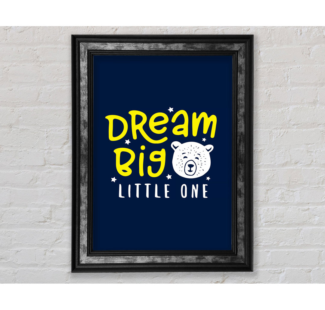 Dream Big 1 - Drucken