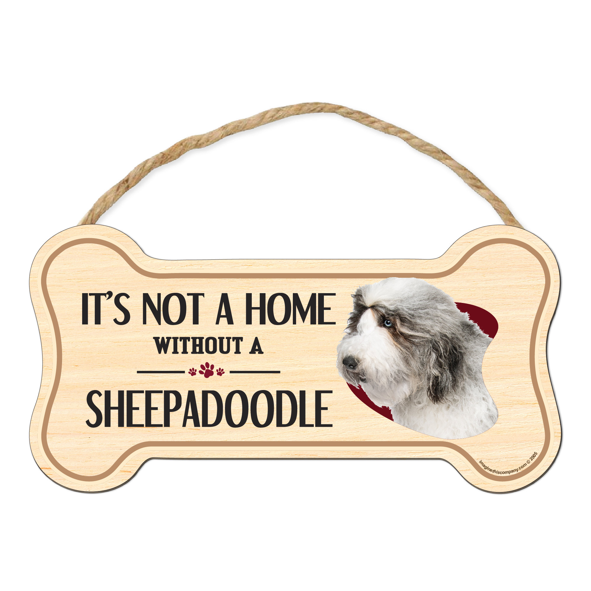 Imagine This Company It's Not a Home without Our Sign Sheepadoodle Bone ...