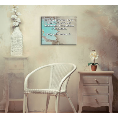 ArtsyQuotes Gallery Wrapped Canvas By Edgar Bronfman, Jr.: "To turn $100 into $110 is work. To turn 100 million into $110 million is inevitable."