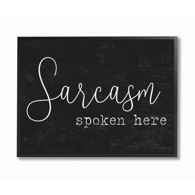 «Sarcasm Spoken Here» en noir et blanc par Daphne Polselli - impression d'art graphique sur bois