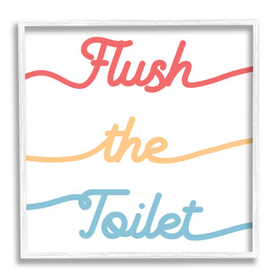 " Flush The Toilet Sign Children's Bathroom Typography " by Daphne Polselli
