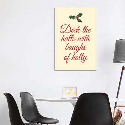 Natural Christmas - Deck the Halls with Boughs of Holly 1 Piece Wrapped Canvas Wall Art