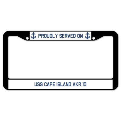 Fièrement servi sur un cadre de plaque USS CAPE ÎLE AKR 10