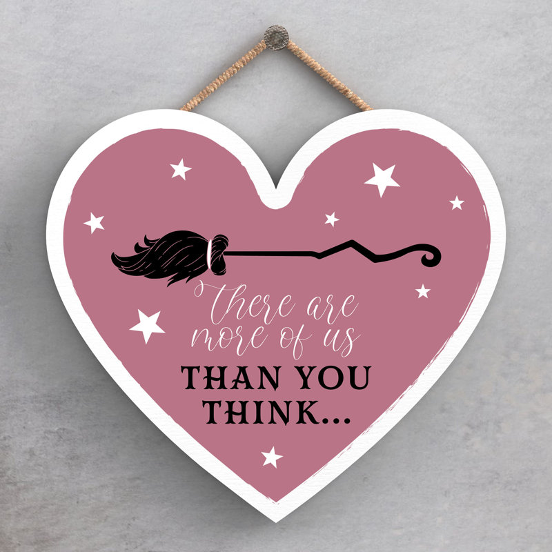 Witch There Are More of Us Wooden Heart Plaque, 16cm H x 17cm W x 0.9cm D