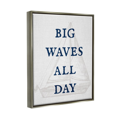 Big Waves Nautical Phrase Framed Floater Canvas Wall Art by Lil' Rue