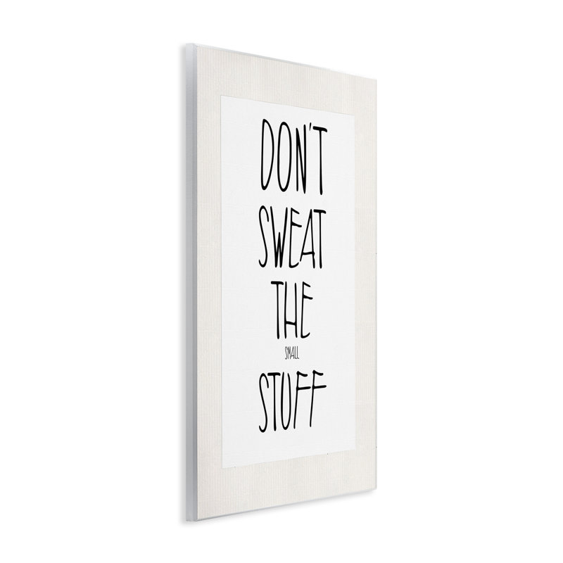 «Don't Sweat Small Stuff» par Karen Smith, H 19 po x l 13 po x P 0,5 po