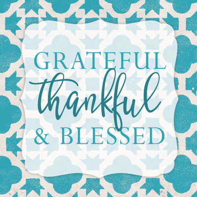 Grateful And Blessed - Wrapped Canvas Print