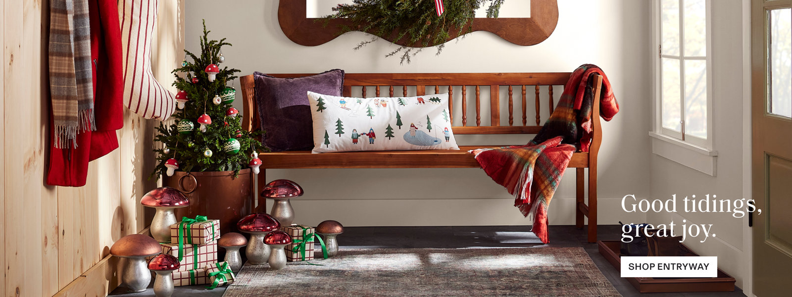Good tidings, great joy. Shop Entryway.