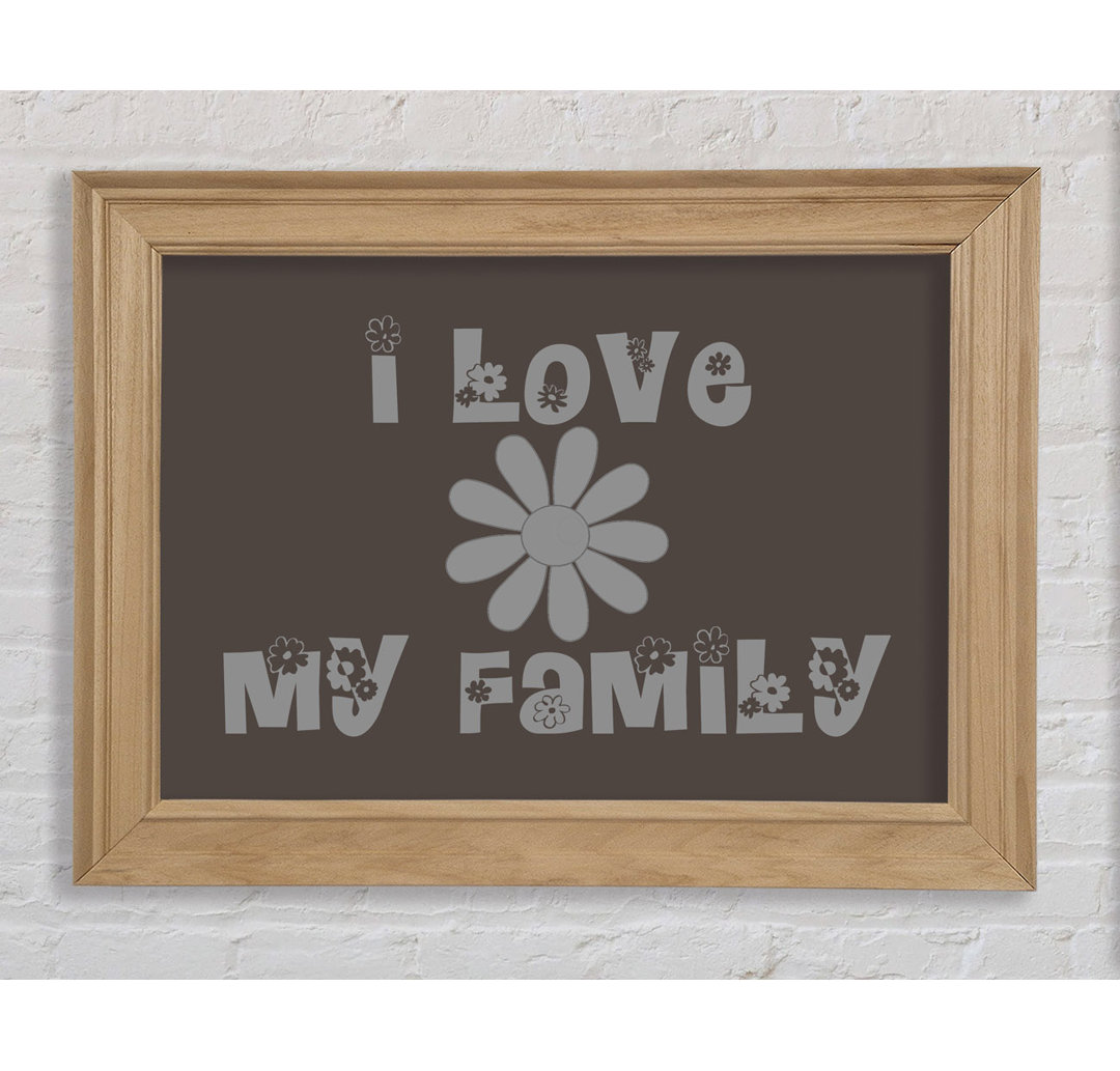 Boys Room Quote I Love My Family Chocolate - Einzelne Bilderrahmen Kunstdrucke