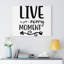 Live Every Moment - Wrapped Canvas Print
