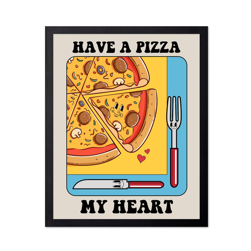«Have Pizza My Heart», Sans cadre, Affiche, H 18 po x l 24 po