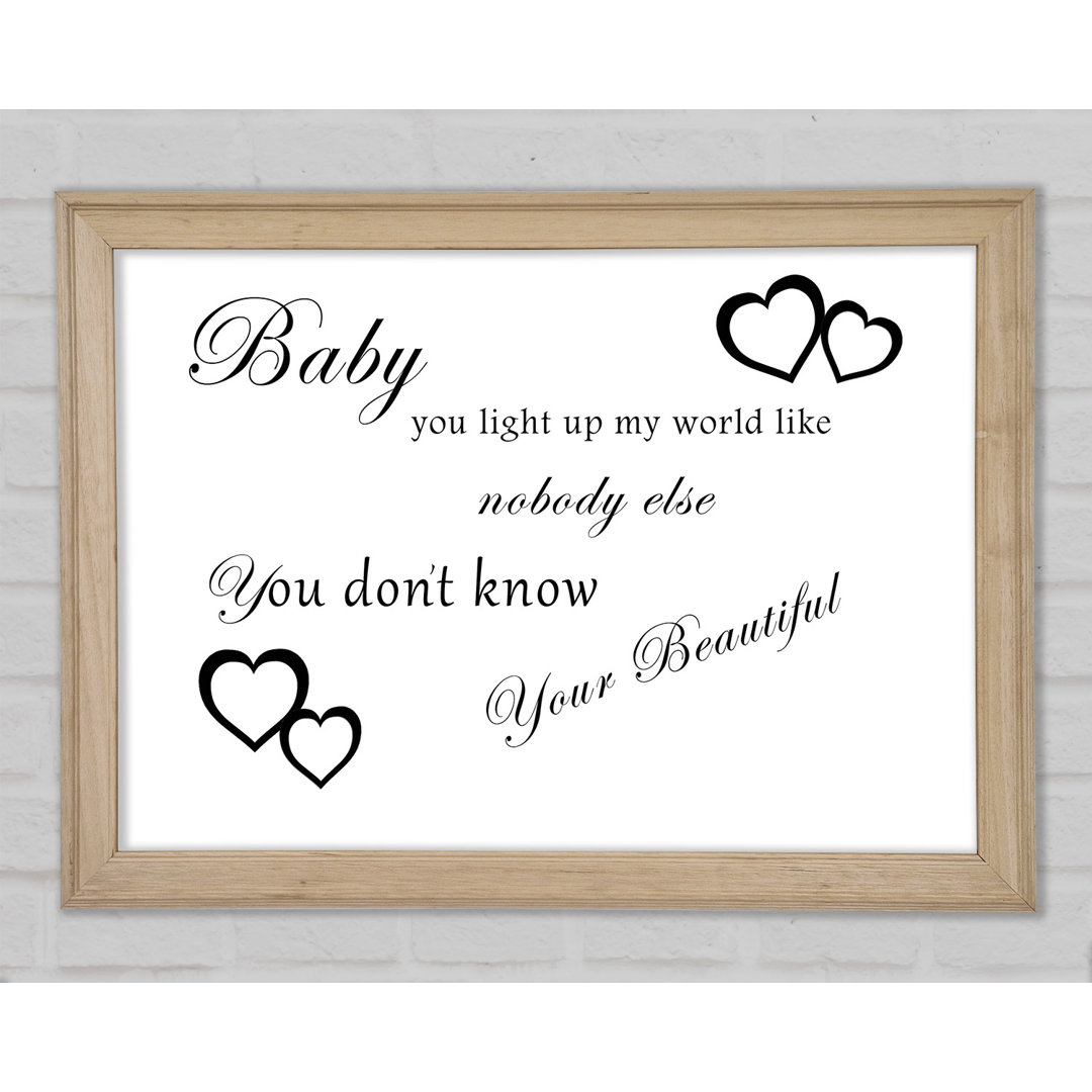 Baby You Light Up My World 1D Weißer gerahmter Druck