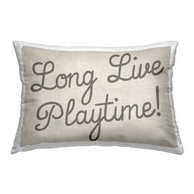Long Live Playtime Phrase Outdoor Printed Pillow by Lil' Rue