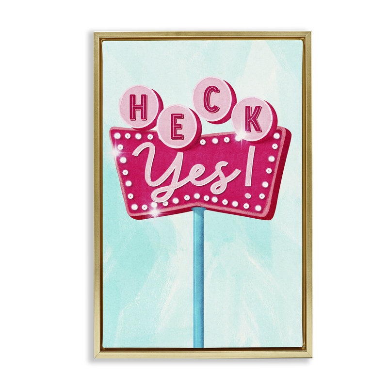 Toile flottante rétro «Heck Yes» par JJ Design House, LLC., H 25 po x l 17 po, Cadre flottant métallique doré