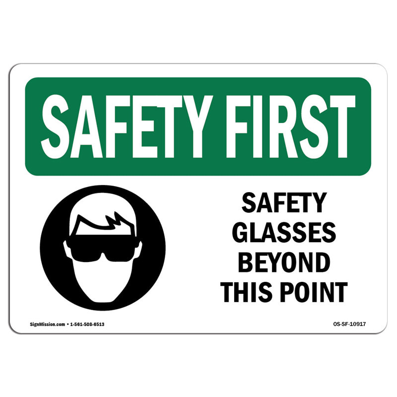 Osha Safety First Sign - Lunettes de sécurité au-delà de ce point avec symbole, H 18 po x l 24 po x P 0,1 po