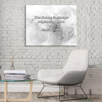 Artsy Quote "The future is always beginning now." By Mark Strand Gallery Wrapped Canvas
