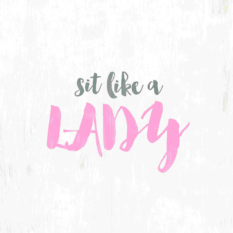 " Sit Like A Lady ", 30" H x 30" W  