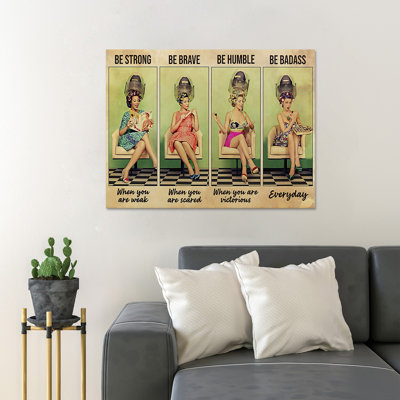 Girls At The Beauty Salon - Be Strong When You Are Girls At The Beauty Salon - Wrapped Canvas Textual Art