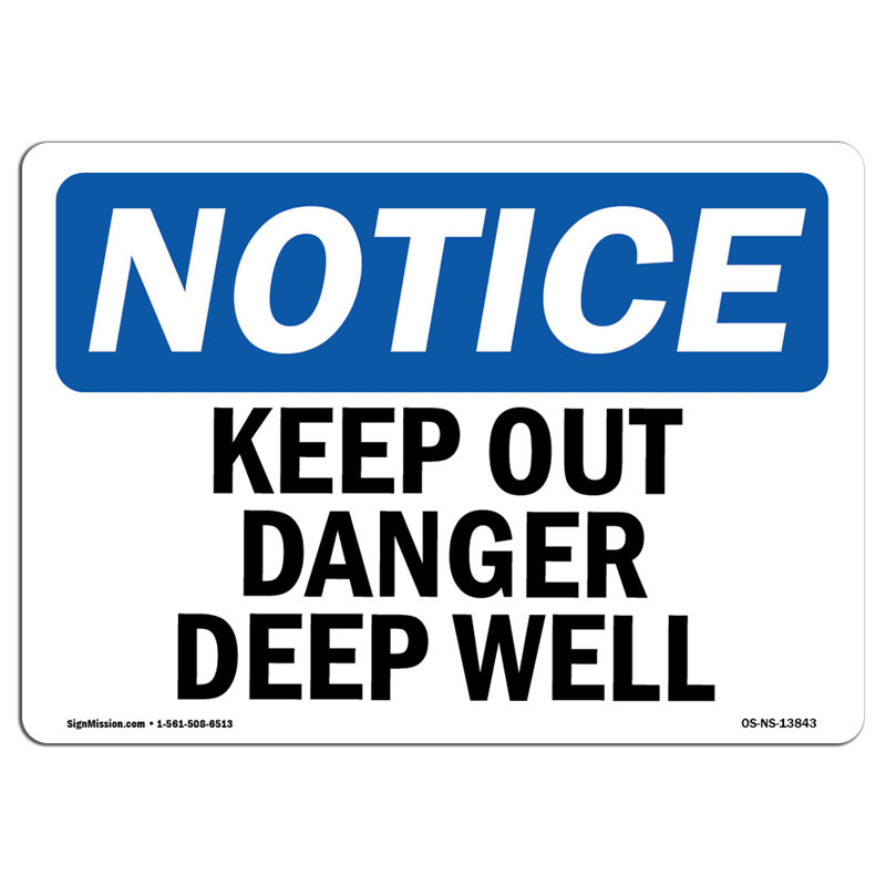 Keep Out Danger Deep Well Sign