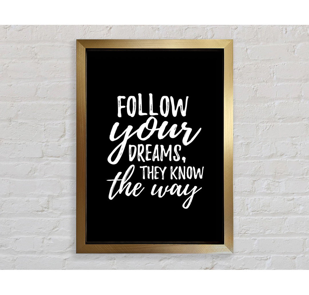 Follow Your Dreams 2 - Einzelne Bilderrahmen Kunstdrucke