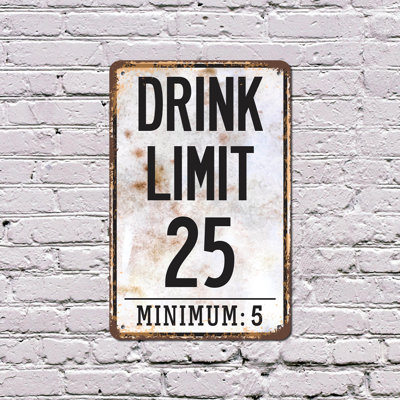 Drink Limit 25 Minimum 5 Alcohol Drinking Beer 10 Inch x 14 Inch Plastic Sign Know Your Limits Or Not Durable Weatherproof Perfect for Bars Man Caves Patios Fun Gift for Party Hosts Friends Bartenders