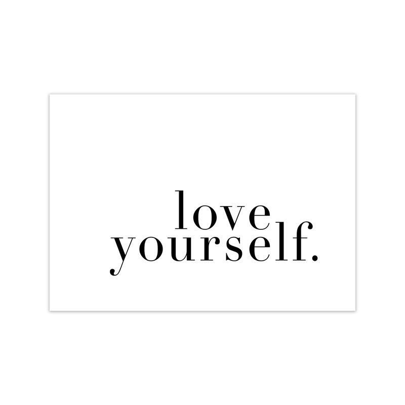 Love Yourself - Print, No Frame, 60cm H x 84cm W x 1cm D